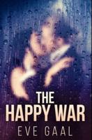 The Happy War: Premium Hardcover Edition