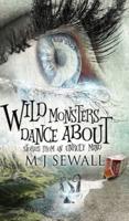 Wild Monsters Dance About