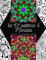 'tis 101 Patterns &amp; Mandalas