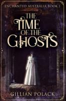 The Time of the Ghosts