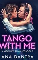 Tango With Me: Large Print Hardcover Edition
