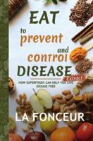 Eat to Prevent and Control Disease Extract
