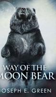 Way of the Moon Bear (The Moon Bear Trilogy Book 1)