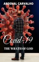 Covid 19 - The Wrath of God