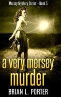 A Very Mersey Murder: Clear Print Hardcover Edition
