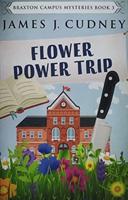 Flower Power Trip: Clear Print Edition