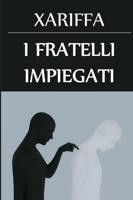 I Fratelli Impiegati: The Brother Clerks, Italian edition