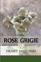 Rose Grigie: Grey Roses, Italian edition