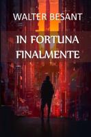 In Fortuna Finalmente: In Luck at Last, Italian edition