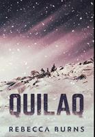 Quilaq: Premium Large Print Hardcover Edition