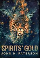 Spirits' Gold: Premium Large Print Hardcover Edition
