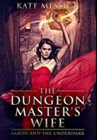 The Dungeon Master's Wife: Premium Large Print Hardcover Edition
