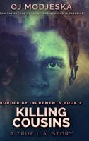 Killing Cousins: Clear Print Hardcover Edition