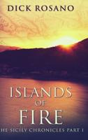 Islands Of Fire (The Sicily Chronicles Book 1)