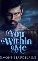 You Within Me: Large Print Hardcover Edition