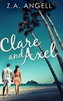 Clare and Axel: Clear Print Hardcover Edition