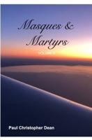 Masques and Martyrs