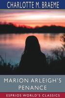 Marion Arleigh's Penance (Esprios Classics)