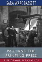 Paul and the Printing Press (Esprios Classics)