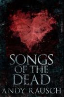 Songs Of The Dead