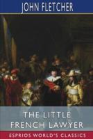 The Little French Lawyer (Esprios Classics)