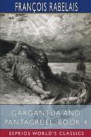 Gargantua and Pantagruel, Book 4 (Esprios Classics)