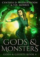 Gods and Monsters: Premium Hardcover Edition