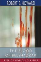 The Blood of Belshazzar (Esprios Classics)