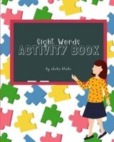 Sight Words Activity Book: A Sight Words and Phonics Activity Book for Beginning Readers Ages 3-5