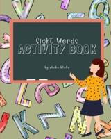 Kindergarten Sight Words Activity Book: A Sight Words and Phonics Activity Book for Beginning Readers Ages 3-5