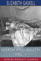 North and South, Vol. 1 (Esprios Classics)