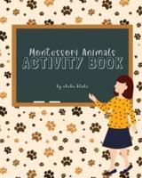 Montessori Animals Activity Book: A Phonics Activity Book for Beginners Ages 3-6