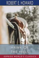 Hawk of the Hills (Esprios Classics)