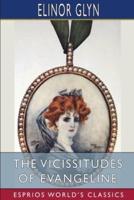 The Vicissitudes of Evangeline (Esprios Classics)
