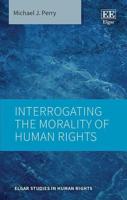 Interrogating the Morality of Human Rights
