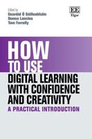 How to Use Digital Learning With Confidence and Creativity