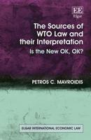 The Sources of WTO Law and Their Interpretation