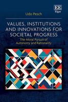 Values, Institutions and Innovations for Societal Progress
