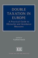 Practical Obstacles to the Avoidance of Double Taxation in Europe