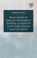 Reservations to Optional Declarations Granting Jurisdiction to the International Court of Justice