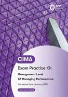 CIMA E2 Managing Performance. Exam Practice Kit