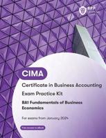 CIMA BA1 Fundamentals of Business Economics. Exam Practice Kit