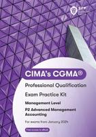 CIMA P2 Advanced Management Accounting. Exam Practice Kit