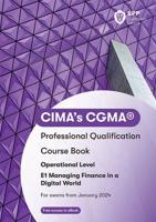 CIMA E1 Managing Finance in a Digital World. Course Book