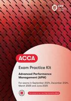 ACCA Advanced Performance Management. Practice and Revision Kit