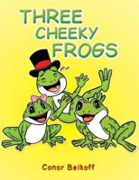 Three Cheeky Frogs