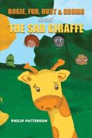 Bogie, Fur, Dust & Crumb and the Sad Giraffe