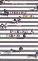 Everyday Poems for the Everyday Person