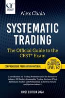 Systematic Trading - The Official Guide to the CFST (R) Exam