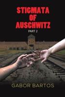 Stigmata of Auschwitz. Part 2